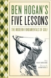 Ben Hogan’s Five Lessons